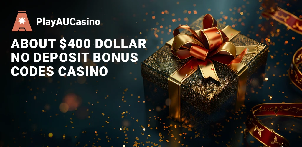 About $400 No Deposit Bonus Codes in Online Casinos