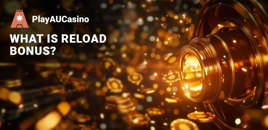 What is Reload Bonus at Online Casinos Australia ?