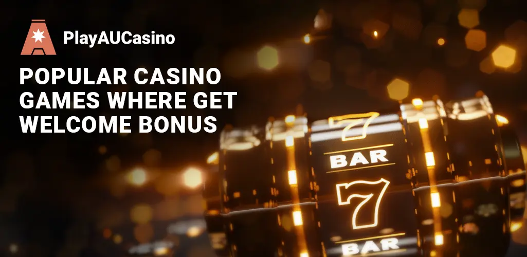 Online Casino Games Where Get Welcome Bonus in 2024